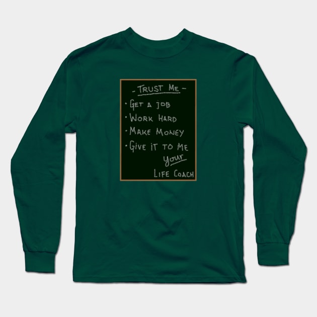 Life Coach Long Sleeve T-Shirt by TenomonMalke